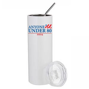 Anyone Under 80 2024 Funny Political Stainless Steel Tumbler