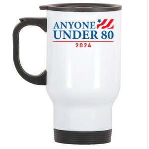 Anyone Under 80 2024 Funny Political Stainless Steel Travel Mug