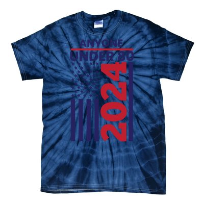 Anyone Under 80 Funny 2024 Tie-Dye T-Shirt