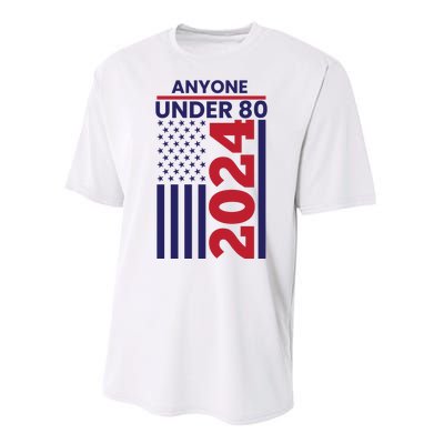 Anyone Under 80 Funny 2024 Performance Sprint T-Shirt