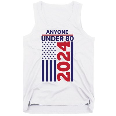 Anyone Under 80 Funny 2024 Tank Top