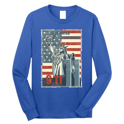 Always United Always America We Will Never Forget 9/11 Gift Long Sleeve Shirt