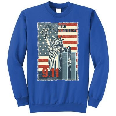 Always United Always America We Will Never Forget 9/11 Gift Sweatshirt