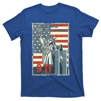 Always United Always America We Will Never Forget 9/11 Gift T-Shirt