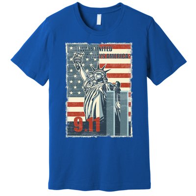 Always United Always America We Will Never Forget 9/11 Gift Premium T-Shirt