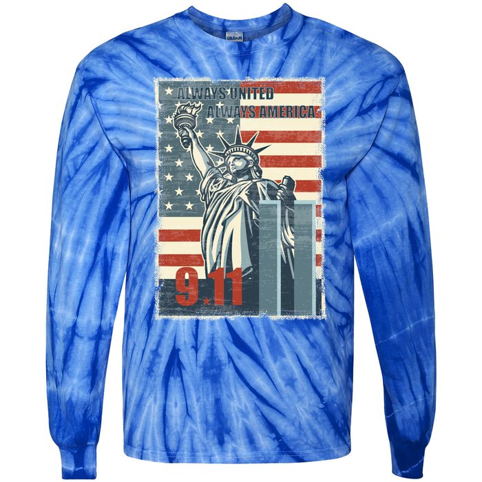 Always United Always America We Will Never Forget 9/11 Gift Tie-Dye Long Sleeve Shirt