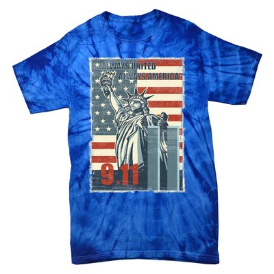 Always United Always America We Will Never Forget 9/11 Gift Tie-Dye T-Shirt