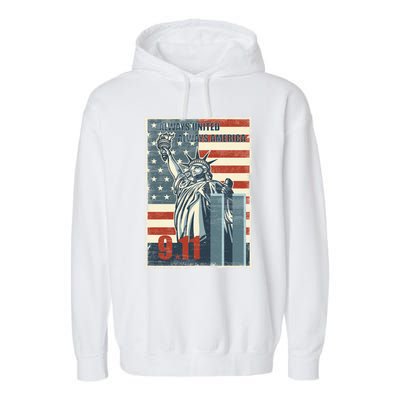 Always United Always America We Will Never Forget 9/11 Gift Garment-Dyed Fleece Hoodie