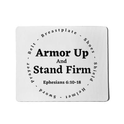 Armor Up Apparel Armor Up Stand Firm Ephesians 61018 Mousepad