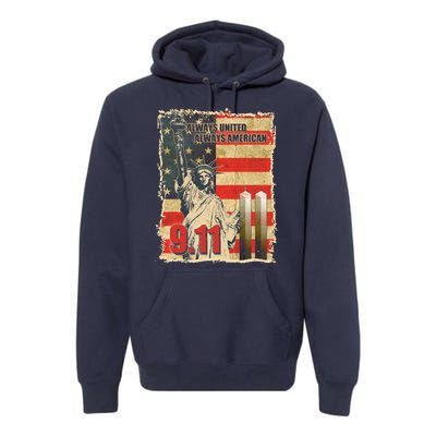 Always United Always American September 11 Memorial Premium Hoodie