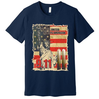 Always United Always American September 11 Memorial Premium T-Shirt