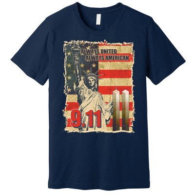 Always United Always American September 11 Memorial Premium T-Shirt