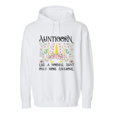 Aunt Unicorn Aunticorn Like A Normal Aunt Only More Awesome Great Gift Garment-Dyed Fleece Hoodie