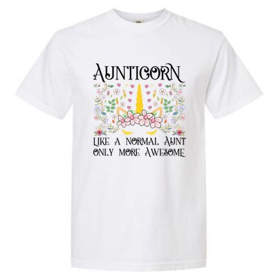 Aunt Unicorn Aunticorn Like A Normal Aunt Only More Awesome Great Gift Garment-Dyed Heavyweight T-Shirt