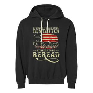 American Us Flag Constitution Of The Usa Needs To Be Reread Garment-Dyed Fleece Hoodie