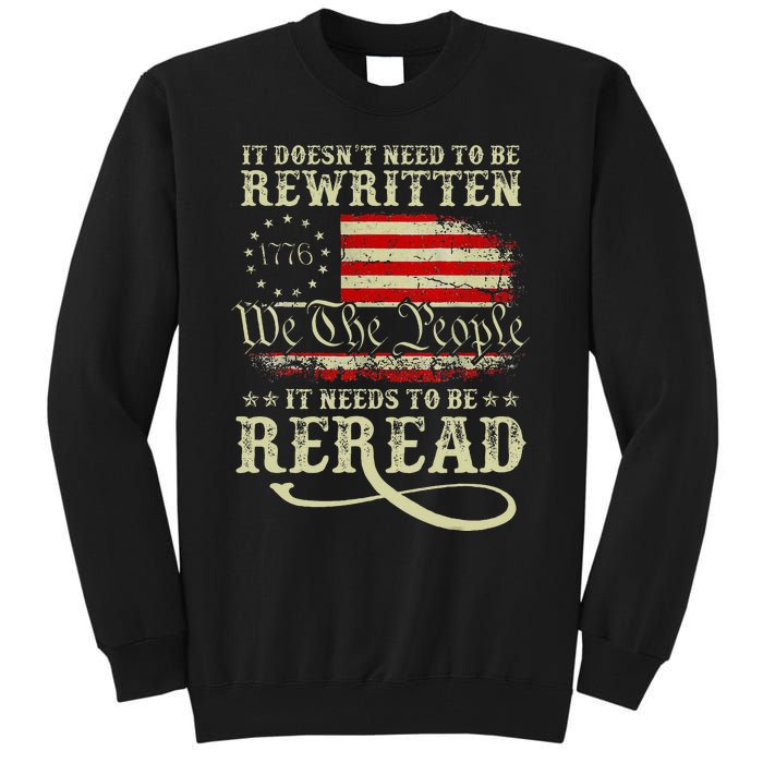 American Us Flag Constitution Of The Usa Needs To Be Reread Tall Sweatshirt