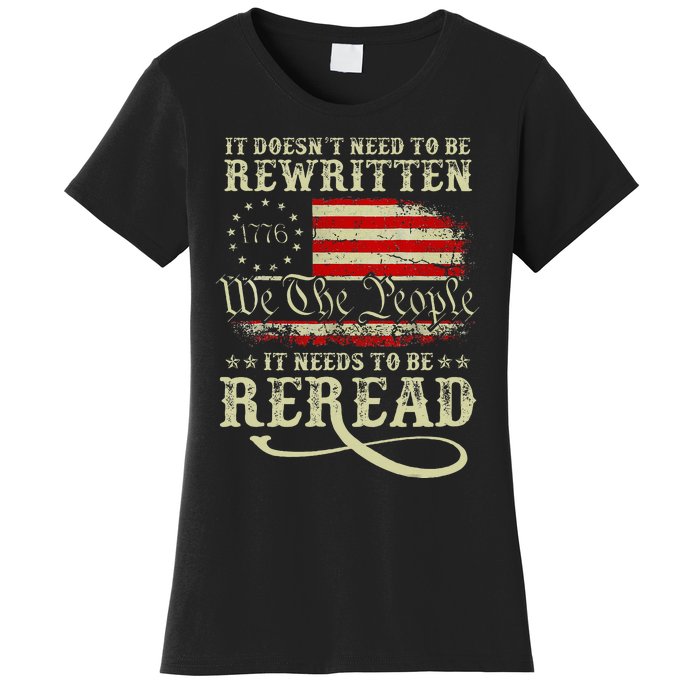 American Us Flag Constitution Of The Usa Needs To Be Reread Women's T-Shirt