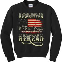 American Us Flag Constitution Of The Usa Needs To Be Reread Kids Sweatshirt