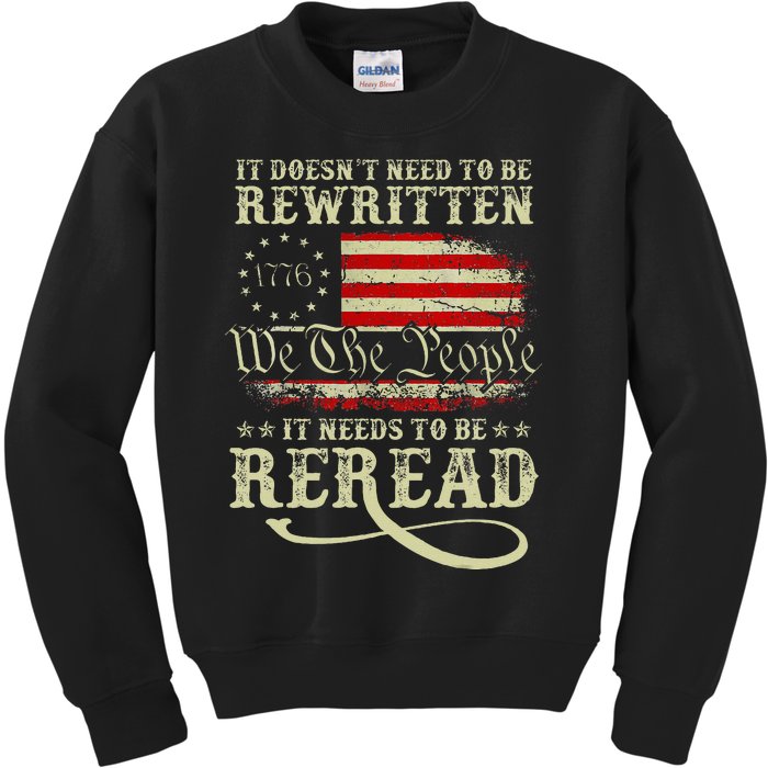 American Us Flag Constitution Of The Usa Needs To Be Reread Kids Sweatshirt