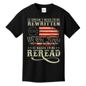 American Us Flag Constitution Of The Usa Needs To Be Reread Kids T-Shirt