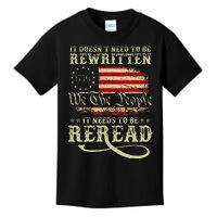 American Us Flag Constitution Of The Usa Needs To Be Reread Kids T-Shirt