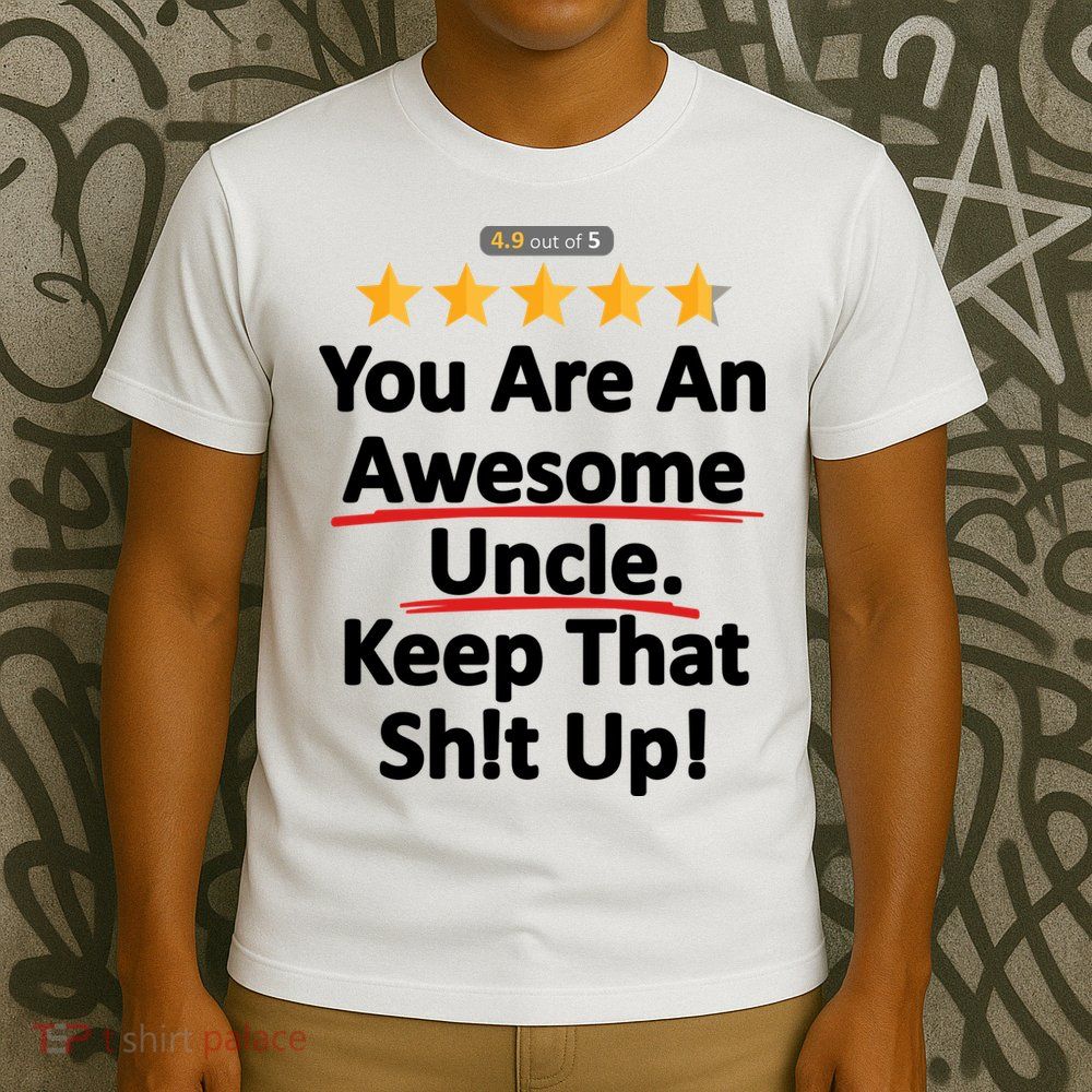 Awesome Uncle Funny Gift For Uncles T-Shirt