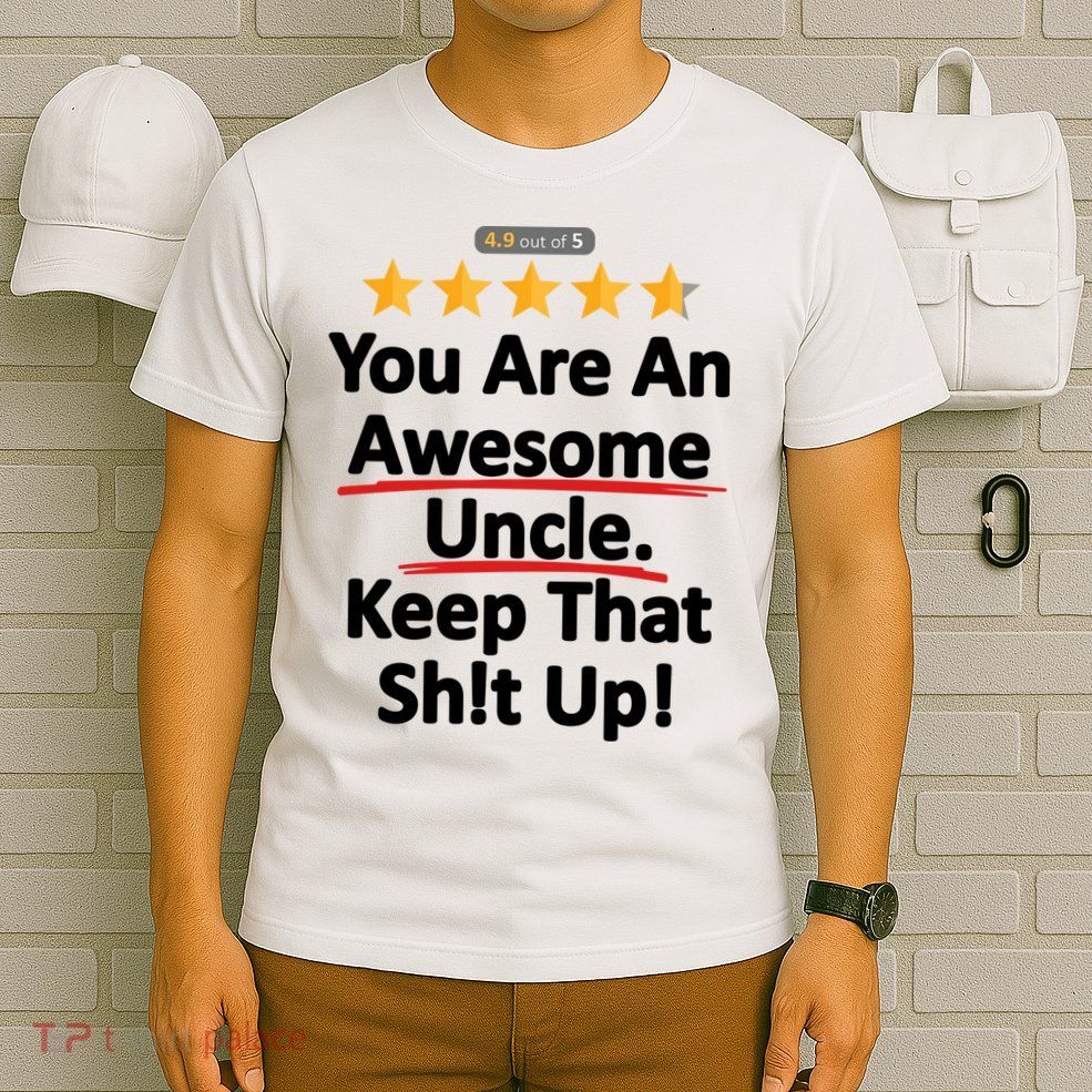 Awesome Uncle Funny Gift For Uncles T-Shirt