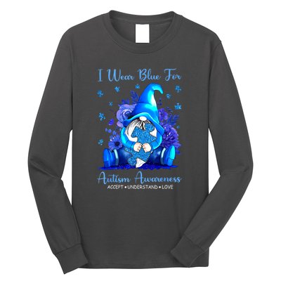 Accept Understand Gnome I Wear Blue For Autism Awareness Gift Long Sleeve Shirt