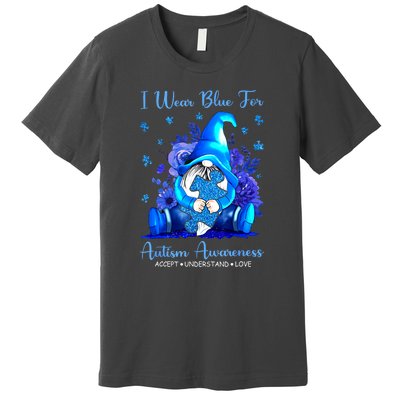 Accept Understand Gnome I Wear Blue For Autism Awareness Gift Premium T-Shirt