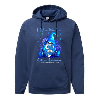 Accept Understand Gnome I Wear Blue For Autism Awareness Gift Performance Fleece Hoodie