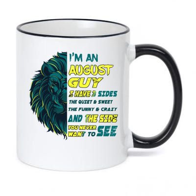 August Birthday Guy Has 3 Sides Sweet Funny Crazy  11oz Black Color Changing Mug