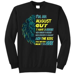 August Birthday Guy Has 3 Sides Sweet Funny Crazy  Sweatshirt