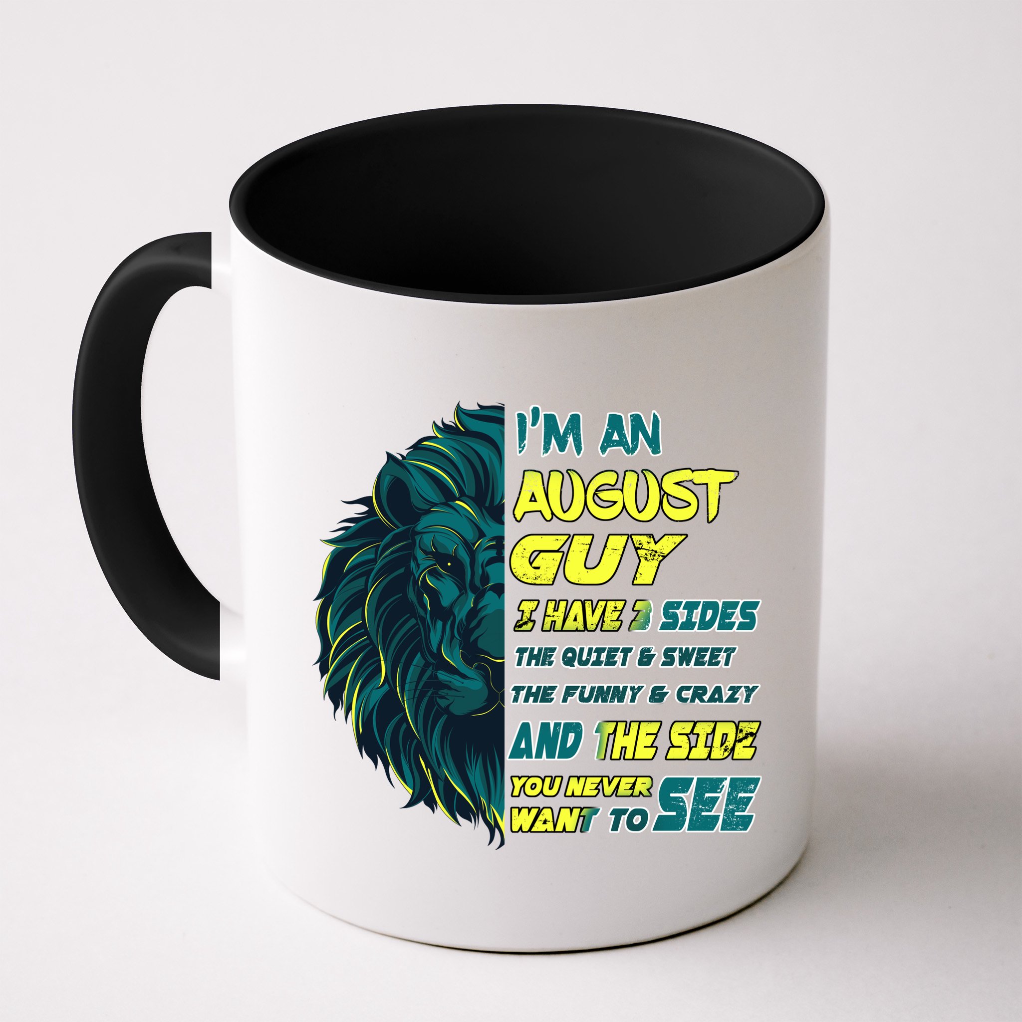 August Birthday Guy Has 3 Sides Sweet Funny Crazy  Mug