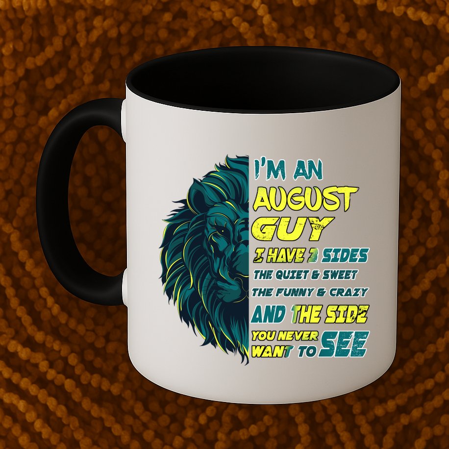 August Birthday Guy Has 3 Sides Sweet Funny Crazy  Mug