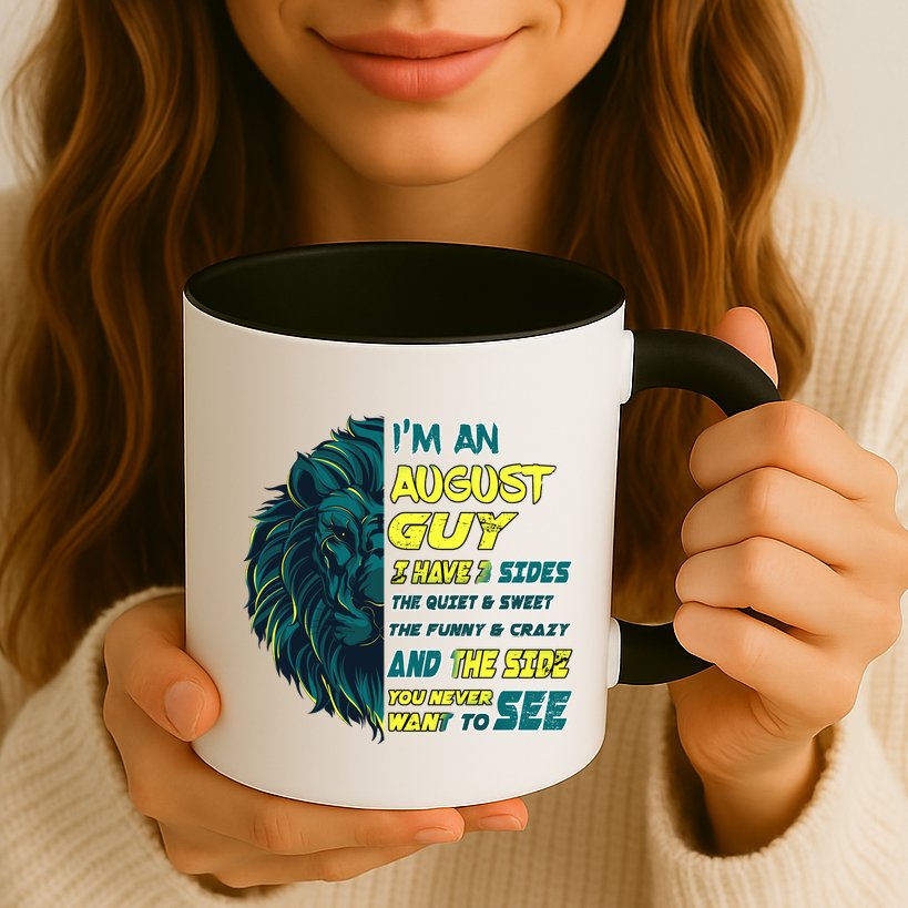 August Birthday Guy Has 3 Sides Sweet Funny Crazy  Mug
