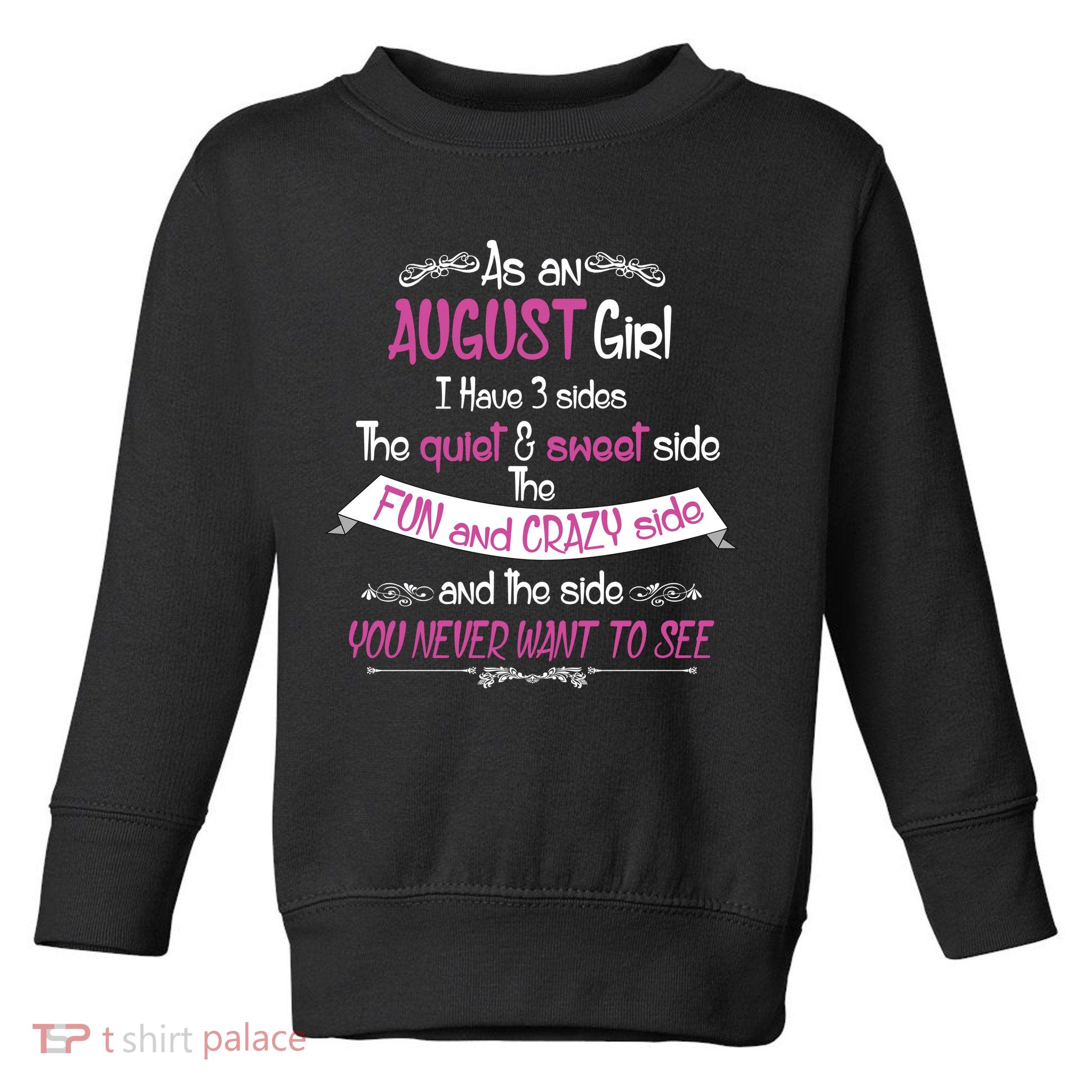 August Girl Sweet But Crazy Funny Birthday Toddler Sweatshirt