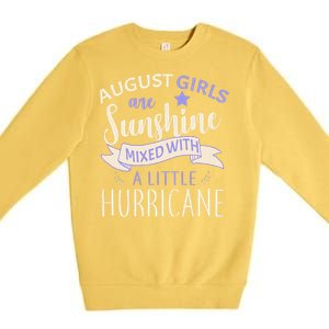 August Girls Are Sunshine Mixed With Hurricane Premium Crewneck Sweatshirt