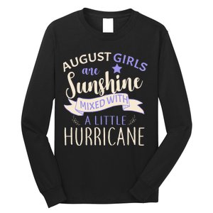 August Girls Are Sunshine Mixed With Hurricane Long Sleeve Shirt