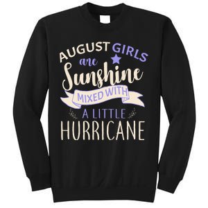 August Girls Are Sunshine Mixed With Hurricane Sweatshirt