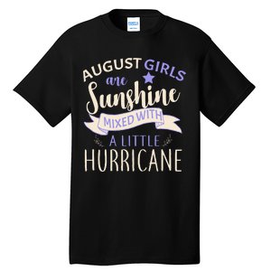 August Girls Are Sunshine Mixed With Hurricane Tall T-Shirt