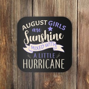 August Girls Are Sunshine Mixed With Hurricane Coaster