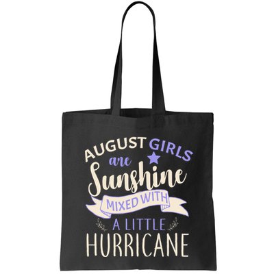 August Girls Are Sunshine Mixed With Hurricane Bag