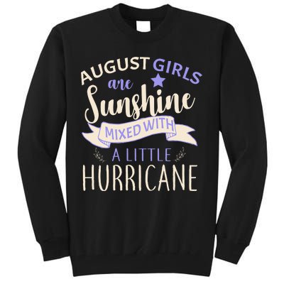 August Girls Are Sunshine Mixed With Hurricane Tall Sweatshirt