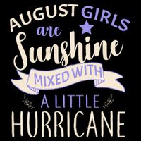 August Girls Are Sunshine Mixed With Hurricane Baby Bodysuit
