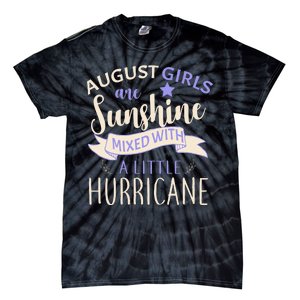 August Girls Are Sunshine Mixed With Hurricane Tie-Dye T-Shirt