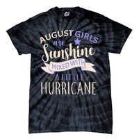 August Girls Are Sunshine Mixed With Hurricane Tie-Dye T-Shirt