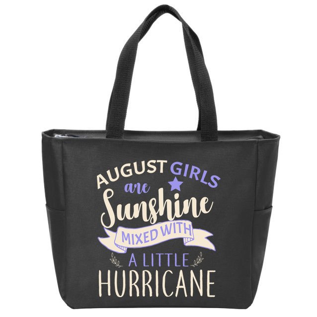 August Girls Are Sunshine Mixed With Hurricane Zip Tote Bag