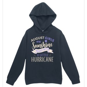 August Girls Are Sunshine Mixed With Hurricane Urban Pullover Hoodie