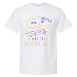 August Girls Are Sunshine Mixed With Hurricane Garment-Dyed Heavyweight T-Shirt