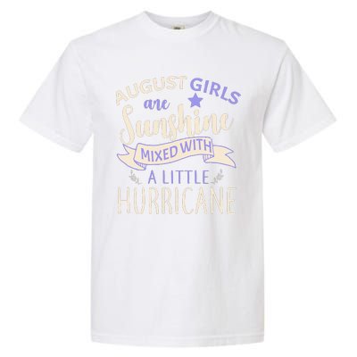 August Girls Are Sunshine Mixed With Hurricane Garment-Dyed Heavyweight T-Shirt